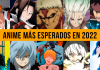 Top 10: las series y películas de anime más esperadas de 2022