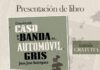 Mañana el Esperado Libro de La Historia de Militares en el Robo y Asalto; la “Banda del Automóvil Gris”, de Juan José Rodríguez