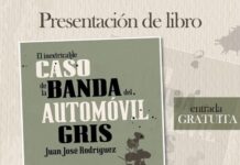 Mañana el Esperado Libro de La Historia de Militares en el Robo y Asalto; la “Banda del Automóvil Gris”, de Juan José Rodríguez